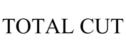 TOTAL CUT trademark