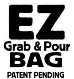 EZ GRAB & POUR BAG PATENT PENDING trademark