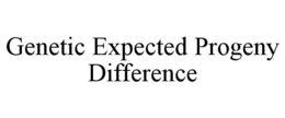 GENETIC EXPECTED PROGENY DIFFERENCE trademark