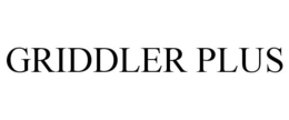 GRIDDLER PLUS trademark