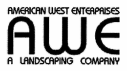 AMERICAN WEST ENTERPRISES AWE A LANDSCAPING COMPANY trademark