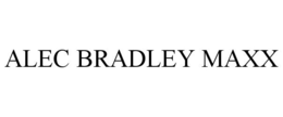 ALEC BRADLEY MAXX trademark