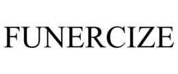 FUNERCIZE trademark