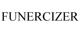 FUNERCIZER trademark