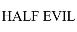HALF EVIL trademark