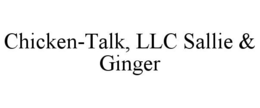 CHICKEN-TALK, LLC SALLIE & GINGER trademark