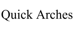 QUICK ARCHES trademark