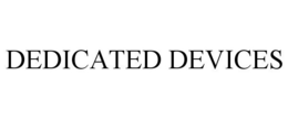 DEDICATED DEVICES trademark