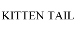 KITTEN TAIL trademark