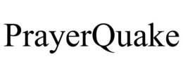 PRAYERQUAKE trademark