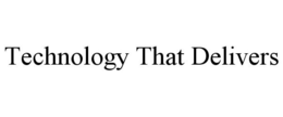 TECHNOLOGY THAT DELIVERS trademark