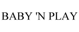 BABY 'N PLAY trademark