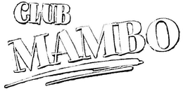 CLUB MAMBO trademark