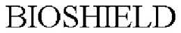 BIOSHIELD trademark