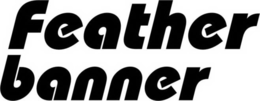 FEATHER BANNER trademark