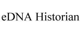 EDNA HISTORIAN trademark