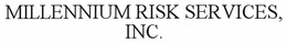 MILLENNIUM RISK SERVICES, INC. trademark