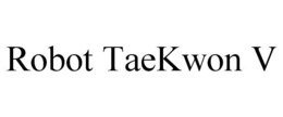 ROBOT TAEKWON V trademark