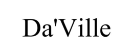 DA'VILLE trademark