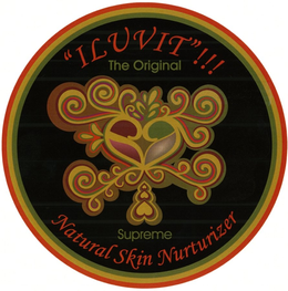 "ILUVIT"!!! THE ORIGINAL SUPREME NATURAL SKIN NURTURIZER trademark