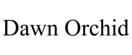 DAWN ORCHID trademark