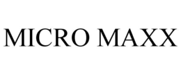 MICRO MAXX trademark