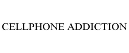 CELLPHONE ADDICTION trademark