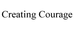 CREATING COURAGE trademark