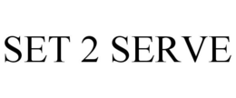 SET 2 SERVE trademark