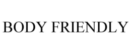 BODY FRIENDLY trademark