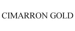 CIMARRON GOLD trademark