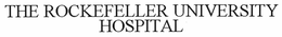 THE ROCKEFELLER UNIVERSITY HOSPITAL trademark