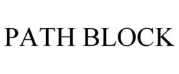 PATH BLOCK trademark