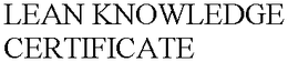 LEAN KNOWLEDGE CERTIFICATE trademark