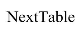 NEXTTABLE trademark