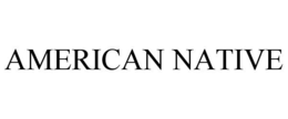 AMERICAN NATIVE trademark