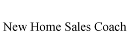 NEW HOME SALES COACH trademark