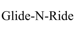 GLIDE-N-RIDE trademark