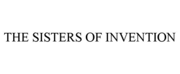 THE SISTERS OF INVENTION trademark