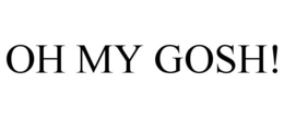 OH MY GOSH! trademark