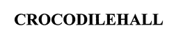 CROCODILE HALL trademark