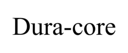 DURA-CORE trademark