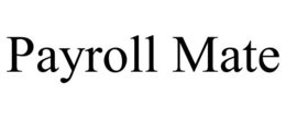 PAYROLL MATE trademark