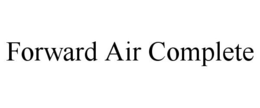 FORWARD AIR COMPLETE trademark