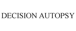 DECISION AUTOPSY trademark
