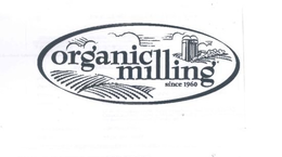 ORGANIC MILLING SINCE 1960 trademark