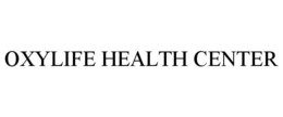 OXYLIFE HEALTH CENTER trademark