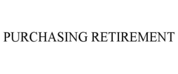 PURCHASING RETIREMENT trademark