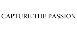 CAPTURE THE PASSION trademark