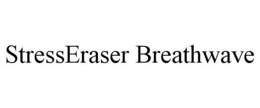 STRESSERASER BREATHWAVE trademark